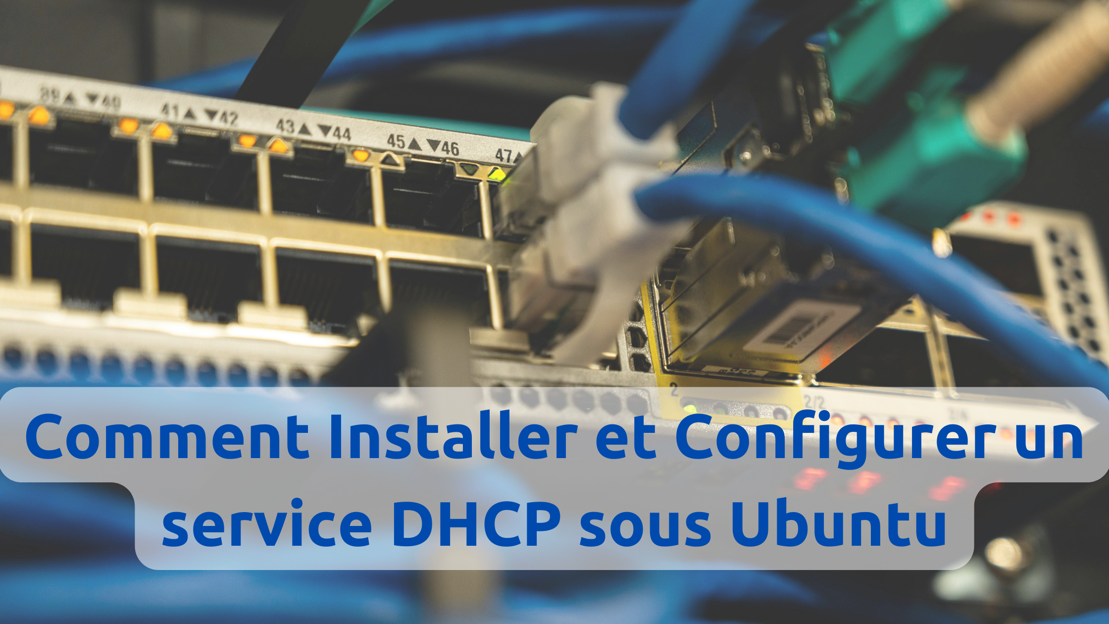 Installer et configurer un serveur DHCP sous ubuntu