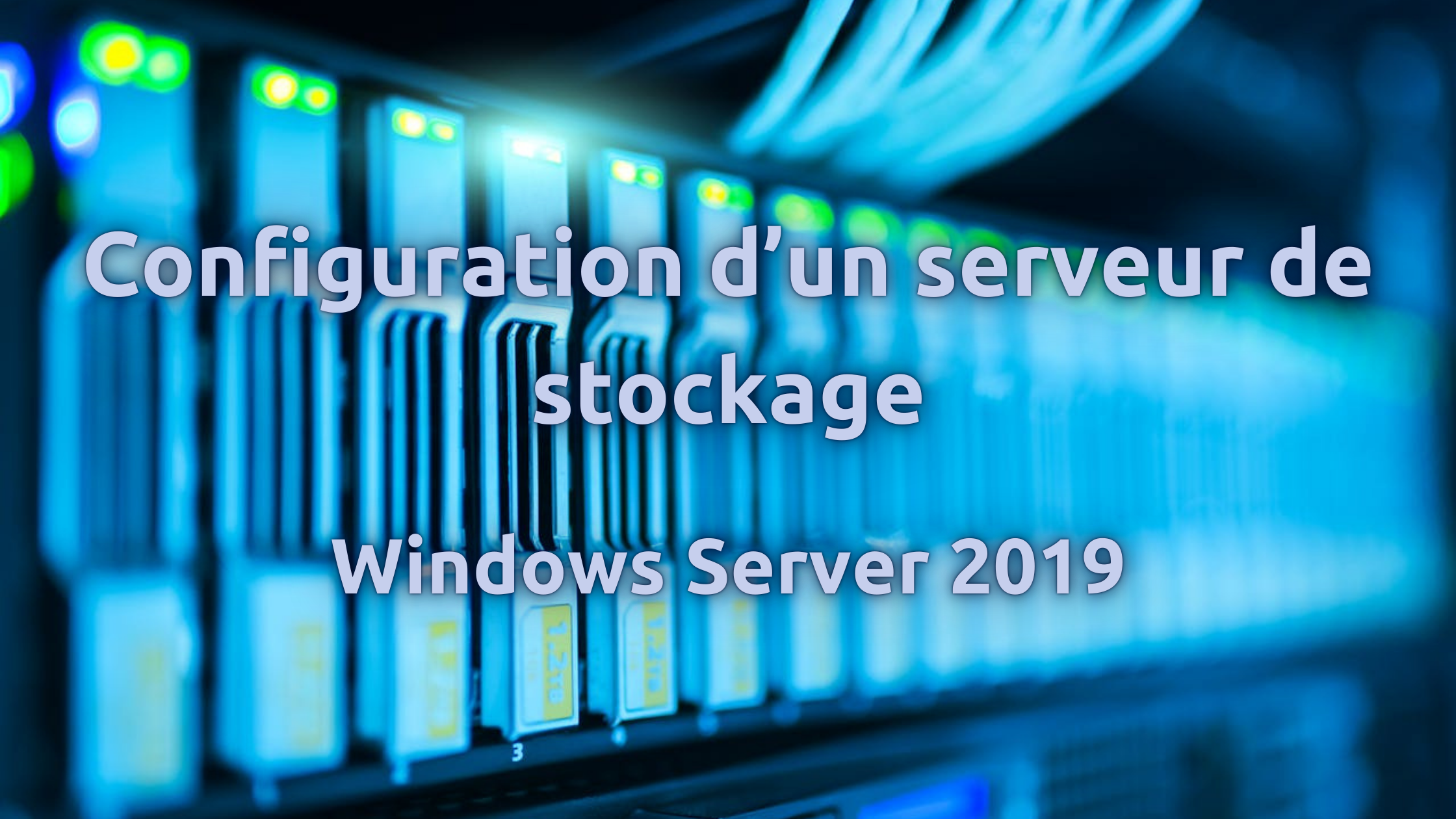 Mise en place d&rsquo;un serveur de stockage iSCSI – Windows Serveur 2019