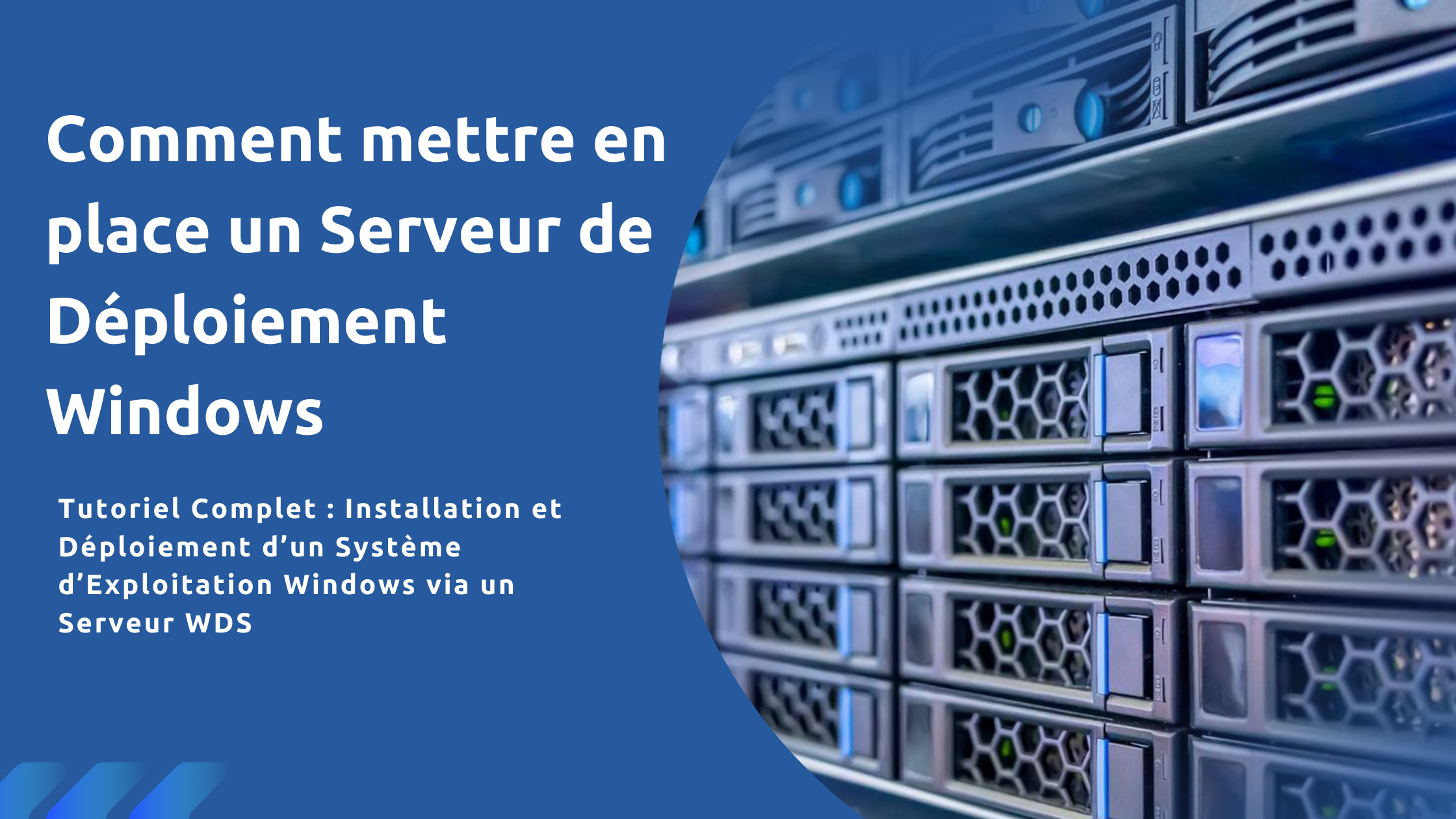 Installation et Déploiement d’un Système d’Exploitation Windows via un Serveur WDS